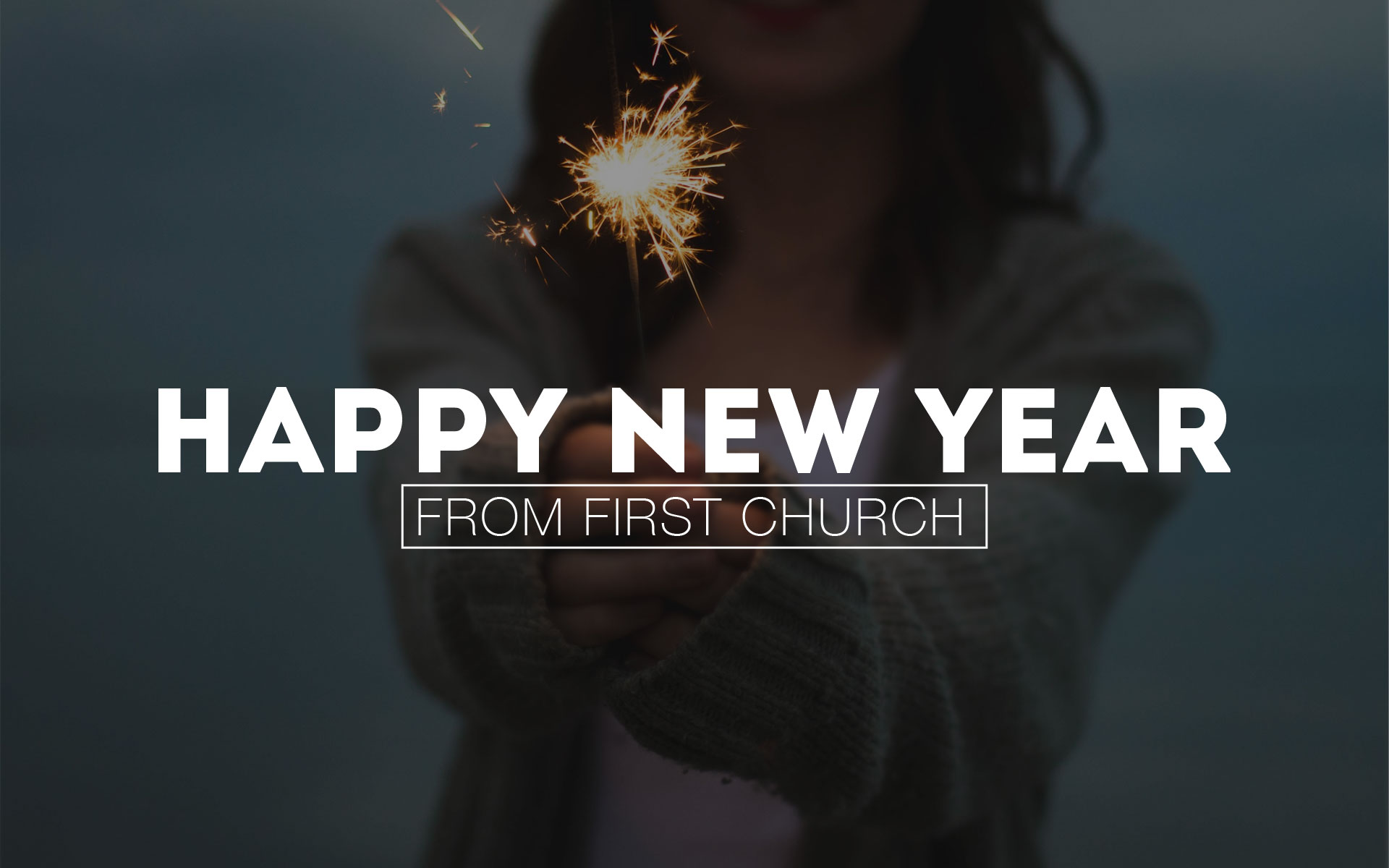 Happy New Year 2017 - First Church