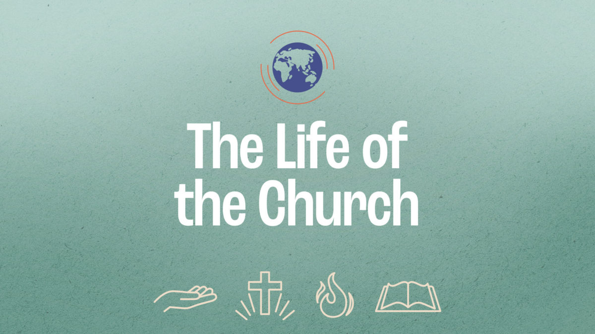 The Life of the Church - First Church