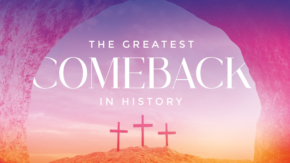 The Greatest Comeback in History - First Church